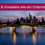 Denken und Investiere wie ein Unternehmer